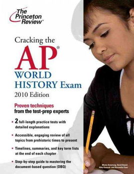 Cracking the AP World History Exam 2010cracking 