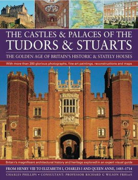 The Castles & Palaces of the Tudors & Stuartscastles 