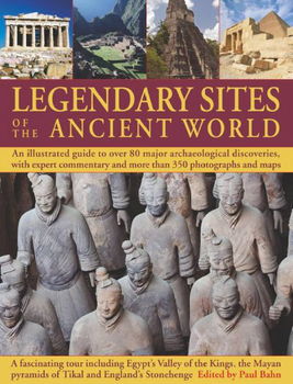 Legendary Sites of the Ancient Worldlegendary 