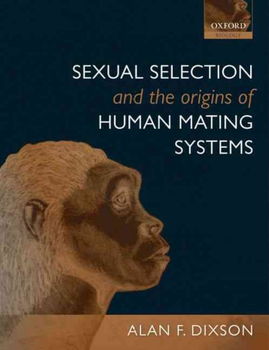 Sexual Selection and the Origins of Human Mating Systemssexual 