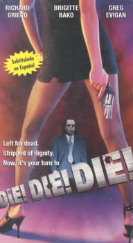 DIE! DIE! DIE!