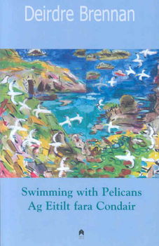 Swimming With Pelicans/ Ag Eitilt Fara Condairswimming 