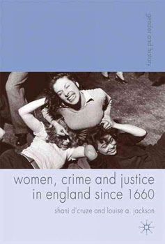 Women, Crime and Justice in England Since 1660women 