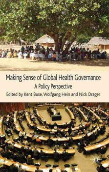Making Sense of Global Health Governancemaking 