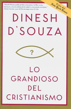 Lo grandioso del cristianismo / What's So Great about Christianitygrandioso 
