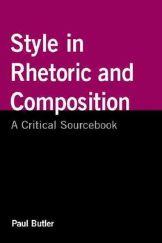 Style in Rhetoric and Compositionrhetoric 