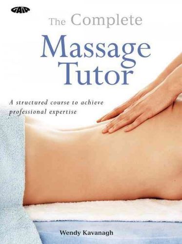 The Complete Massage Tutorcomplete 