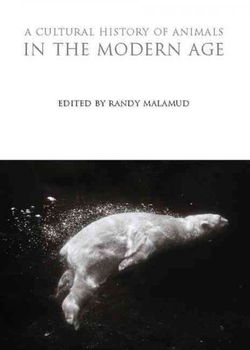 A Cultural History of Animals in the Modern Agecultural 
