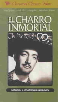 EL CHARRO INMORTAL (IMMORTAL CHARRO)charro 
