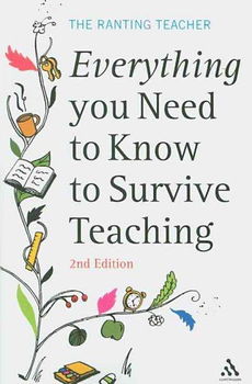 Everything You Need to Know to Survive Teachingeverything 