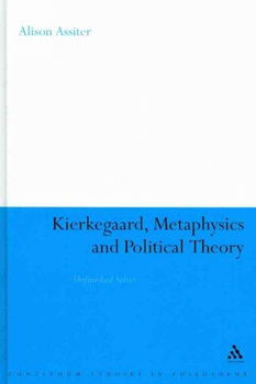 Kierkegaard, Metaphysics and Political Theorykierkegaard 