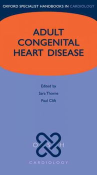 Oxford Specialist Handbooks in Cardiology Adult Congenital Heart Diseaseoxford 