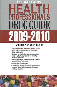 Pearson Health Professional's Drug Guide 2009-2010pearson 