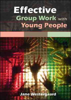 Effective Group Work With Young Peopleeffective 