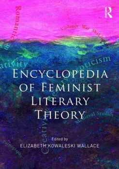 Encyclopedia of Feminist Literary Theoryencyclopedia 