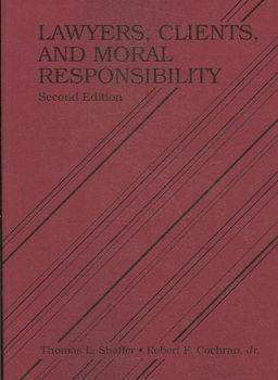 Lawyers, Clients and Moral Responsibilitylawyers 