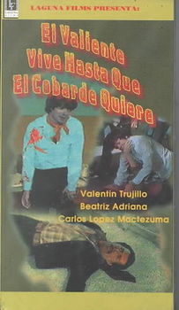 EL VALIENTE VIVE COBARDE QUIEREvaliente 