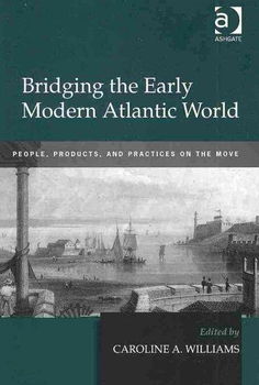 Bridging the Early Modern Atlantic Worldbridging 