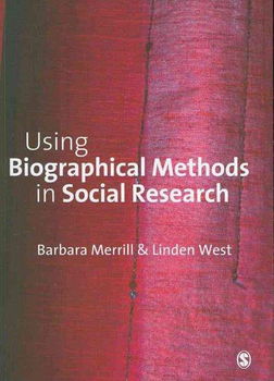 Using Biographical Methods in Social Researchbiographical 