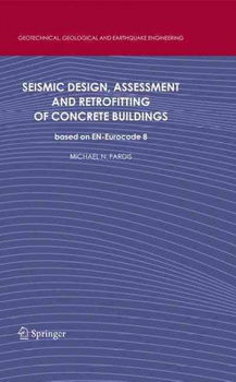 Seismic Design, Assessment and Retrofitting of Concrete Buildingsseismic 