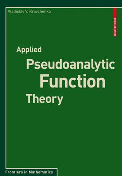 Applied Pseudoanalytic Function Theoryapplied 