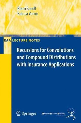 Recursions for Convolutions and Compound Distributions With Insurance Applicationsrecursions 
