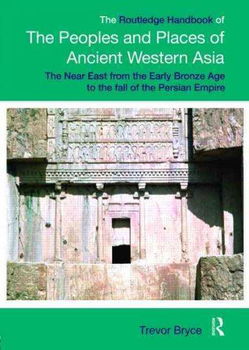 The Routledge Handbook of the Peoples and Places of Ancient Western Asiaroutledge 