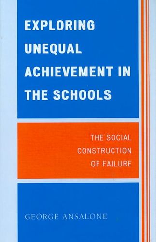 Exploring Unequal Achievement in the Schoolsexploring 