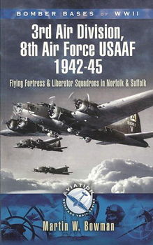 Bomber Bases of World War 2 3rd Air Division 8th Air Force USAAF 1942-45bomber 