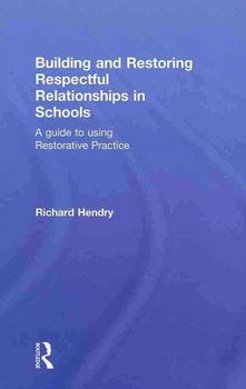Building and Restoring Respectful Relationships in Schoolsbuilding 