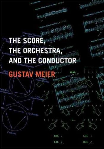The Score, the Orchestra, and the Conductorscore 