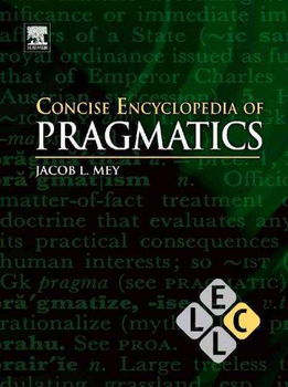Concise Encyclopedia of Pragmaticsconcise 