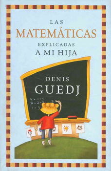 Las matematicas explicadas a mi hija/ Mathematics Explained To My Daughterlas 