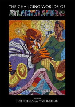 The Changing Worlds of Atlantic Africachanging 