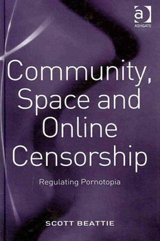 Community, Space and Online Censorshipcommunity 