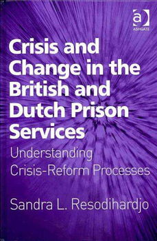 Crisis and Change in the British and Dutch Prison Servicescrisis 