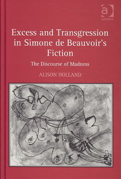 Excess and Transgression in Simone De Beauvoir's Fictionexcess 