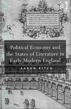 Political Economy and the States of Literature in Early Modern Englandpolitical 