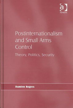 Postinternationalism and Small Arms Controlpostinternationalism 