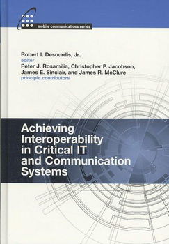 Achieving Interoperability in Critical IT and Communication Systemsachieving 