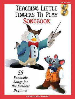 Teaching Little Fingers to Play Songbook - 55 Fantastic Songs for the Earliest Beginnerteaching 
