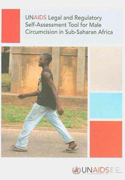UNAIDS Legal and Regulatory Self-Assessment Tool for Male Circumcision in Sub-Saharan Africaunaids 