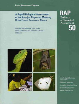 A Rapid Biological Assessment of the Ajenjua Bepo and Mamang River Forest Reserves, Ghanarapid 