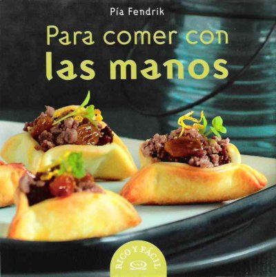 Para comer con las manos/ Finger Foodspara 