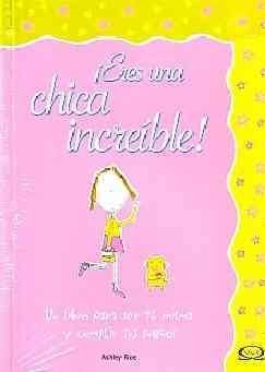 Eres una chica increible/ You Are an Amazing Girleres 