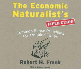 The Economic Naturalist's Field Guideeconomic 