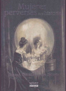 Las mujeres mas perversas de la historia/ The Most Evil Women in Historylas 