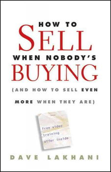 How to Sell When Nobody's Buyingsell 