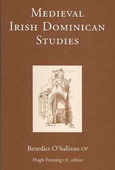 Medieval Irish Dominican Studiesmedieval 