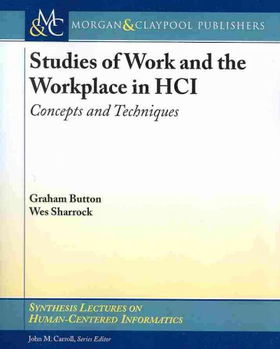 Studies of Work and the Workplace in HCIstudies 